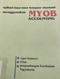 Aplikasi Dasar-dasar Komputer Akuntansi Menggunakan MYOB Accounting