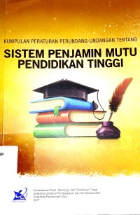 Kumpulan Peraturan Perundang-undangan tentang Sistem Penjamin Mutu Pendidikan Tinggi