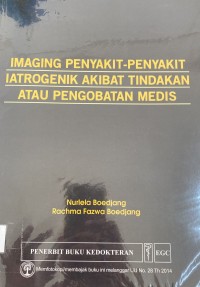 IMAGING PENYAKIT - PENYAKIT IATROGENIK AKIBAT TINDAKAN ATAU PENGOBATAN MEDIS