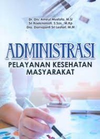 ADMINISTRASI PELAYANAN KESEHATAN MASYARAKAT