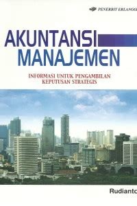 AKUNTANSI MANAJEMEN INFORMASI UNTUK PENGAMBILAN KEPUTUSAN STRATEGIS