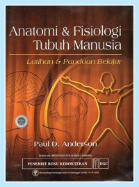 ANATOMI & FISIOLOGI TUBUH MANUSIA LATIHAN & PANDUAN BELAJAR