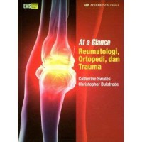 AT A GLANCE REUMATOLOGI ORTOPEDI, DAN TRAUMA