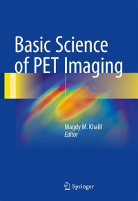 Basic Science of PET Imaging