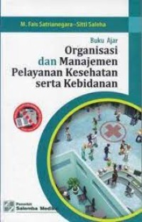 Buku : Organisasi dan Manajemen Pelayanan Kesehatan serta Kebidanan