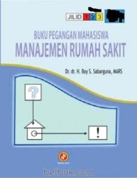 BUKU PEGANGAN MAHASISWA MANAJEMEN RUMAH SAKIT JILID 2