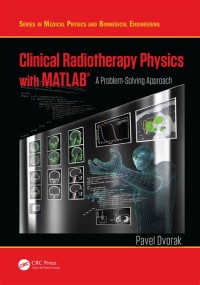 Clinical Radiotheraphy Physics with MATLAB