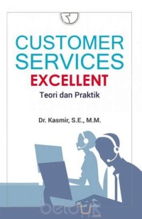 Customer Service Excellent : Teori dan Praktik