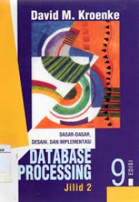 DASAR - DASAR DESAIN DAN IMPLEMENTASI  DATABASE PROCESSING