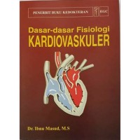 DASAR - DASAR FISIOLOGI KARDIOVASKULER