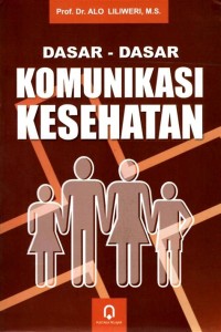 Dasar-Dasar Komunikasi Kesehatan