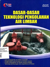 Dasar-dasar teknologi pengolahan air limbah