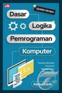 DASAR LOGIKA PEMROGRAMAN KOMPUTER