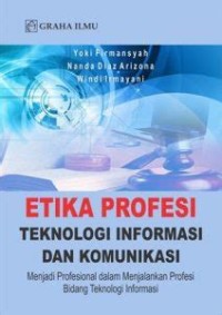 ETIKA PROFESI TEKNOLOGI INFORMASI DAN KOMUNIKASI