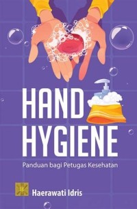 HAND HYGIENE PANDUAN BAGI PETUGAS KESEHATAN