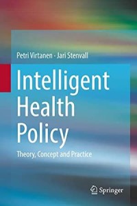 Intelligent Health Policy Theory, Concept and Practice