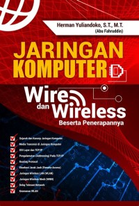 JARINGAN KOMPUTER WIRE DAN WIRELESS BESERTA PENERAPANNYA