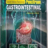 Kasus-Kasus Radiologi Pencitraan Gastrointestinal