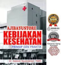 Kebijakan Kesehatan prinsip dan praktek