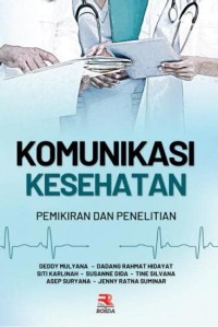 Komunikasi Kesehatan : Pemikiran dan penelitian