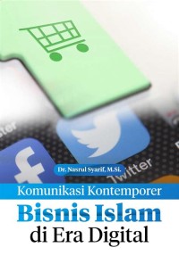 KOMUNIKASI KONTEMPORER : BISNIS ISLAM DI ERA DIGITAL