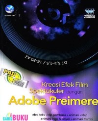 KREASI EFEK FILM SPEKTAKULER DENGAN ADOBE PREIMERE