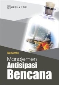 MANAJEMEN ANTISIPASI BENCANA