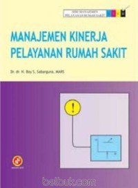 MANAJEMEN KINERJA PELAYANAN RUMAH SAKIT