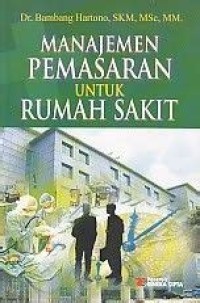 Manajemen Pemasaran untuk Rumah Sakit