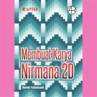 MEMBUAT KARYA NIRMANA 2D