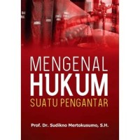 MENGENAL HUKUM SUATU PENGANTAR