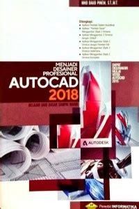 MENJADI DESAINER PROFESIONAL AUTOCAD 2018 (BELAJAR DARI DASAR SAMPAI MAHIR)