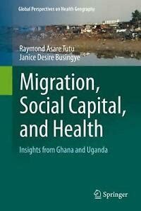 Migration, Social Capital, and Health