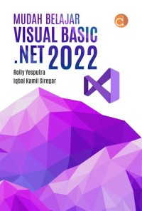 MUDAH BELAJAR VISUAL BASIC. NET 2022