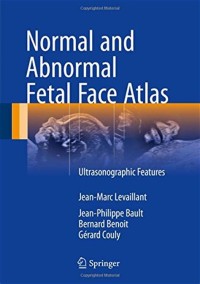 Normal and Abnormal Fetal Face Atlas