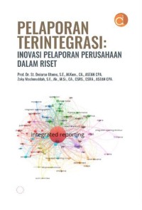 PELAPORAN TERINTEGRASI : INOVASI PELAPORAN PERUSAHAAN DALAM RISET