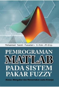 PEMOGRAMAN MATLAB PADA SISTEM PAKAR FUZZY