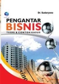 PENGANTAR BISNIS TEORI & CONTOH KASUS