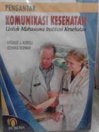 Pengantar Komunikasi Kesehatan