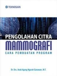 PENGOLAHAN CITRA MAMMOGRAFI CARA PEMBUATAN PROGRAM