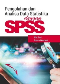 PENGOLAHAN DAN ANALISA DATA STATISTIKA DENGAN SPSS