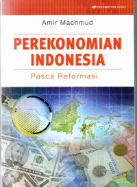 PEREKONOMIAN INDONESIA PASCA REFORMASI