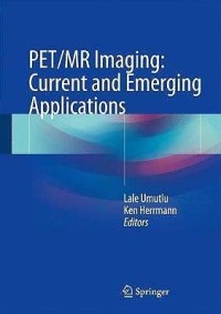 PET/MRI Imaging: Current and Emerging Applications