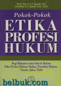 POKOK - POKOK ETIKA PROFESI HUKUM