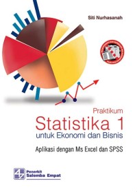 PRAKTIKUM STATISTIK 1 UNTUK EKONOMI DAN BISNIS