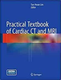 PRATICL TECTBOOK OF CARDIAC CT AND MRI