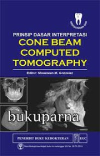 Prinsip dasar Interpretasi cone beam computed tomography