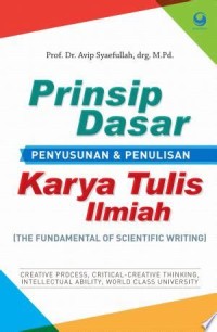 PRINSIP DASAR PENYUSUNAN & PENULISAN KARYA TULIS ILMIAH