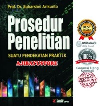 Prosedur Penelitian Suatu Pendekatan Praktik