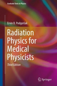 Radiation Physics For Medical Physicsts